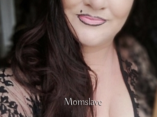 Momslave