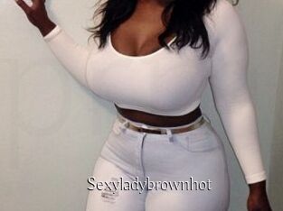 Sexyladybrownhot